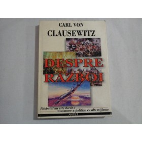 DESPRE  RAZBOI  -  Carl von  CLAUSEWITZ      